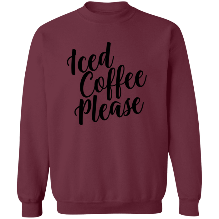 Iced Coffee Please Sweatshirt