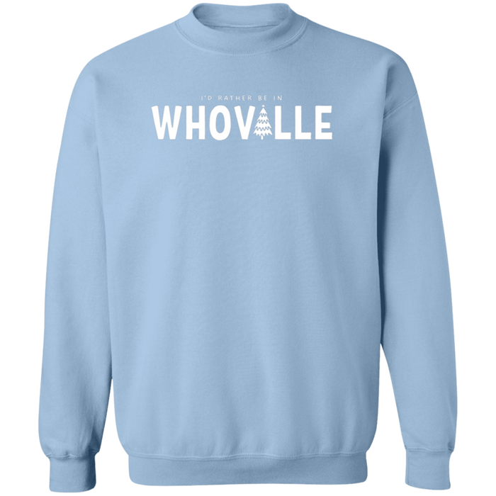 I'd Rather Be In Whoville Sweatshirt