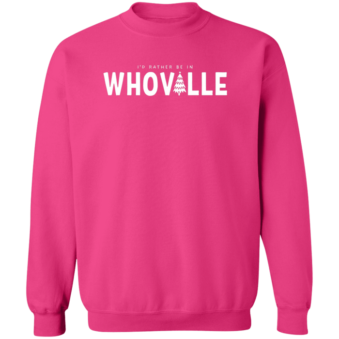 I'd Rather Be In Whoville Sweatshirt