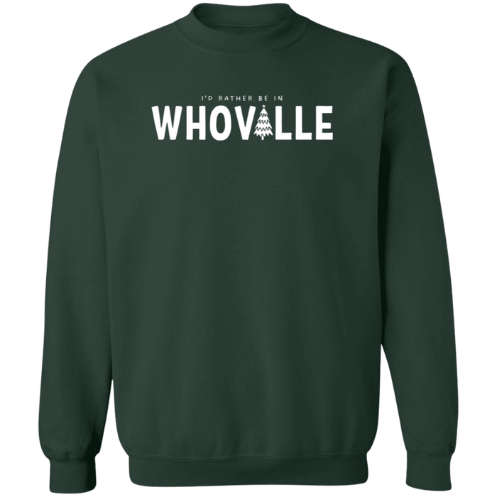 I'd Rather Be In Whoville Sweatshirt
