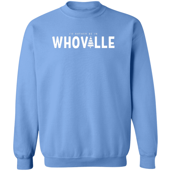 I'd Rather Be In Whoville Sweatshirt