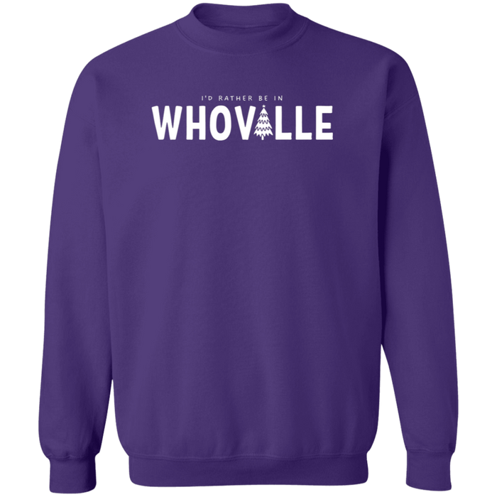 I'd Rather Be In Whoville Sweatshirt