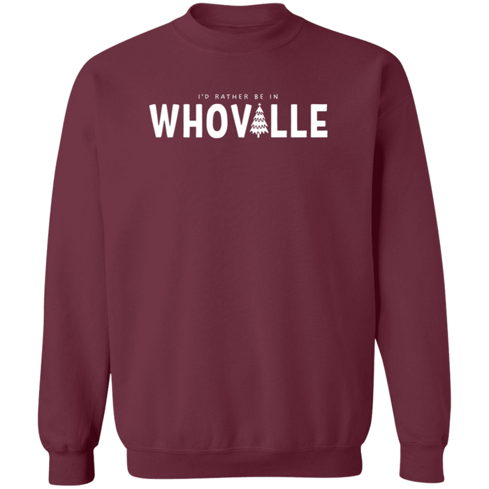 I'd Rather Be In Whoville Sweatshirt