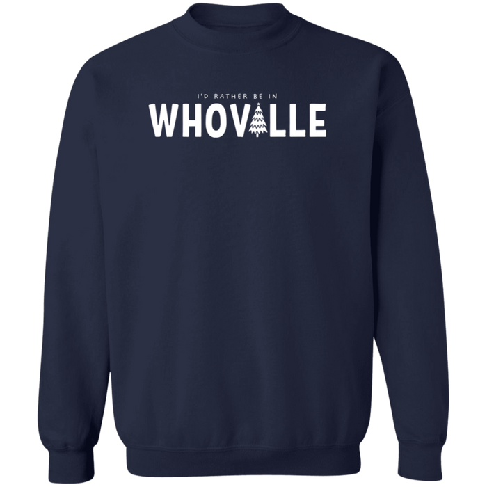 I'd Rather Be In Whoville Sweatshirt