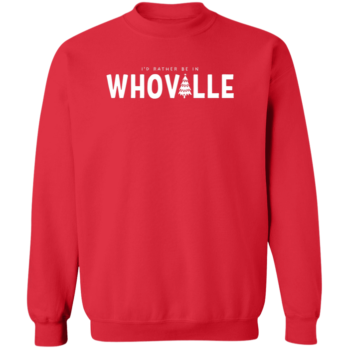 I'd Rather Be In Whoville Sweatshirt