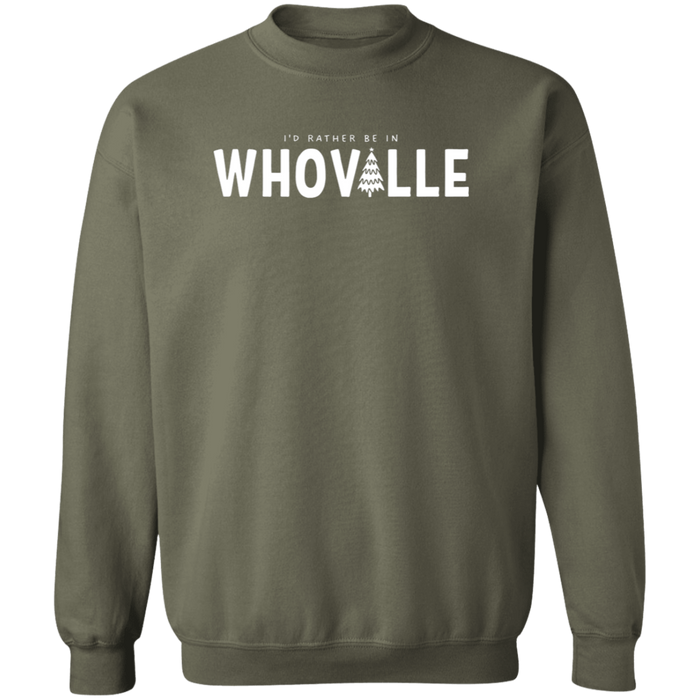 I'd Rather Be In Whoville Sweatshirt