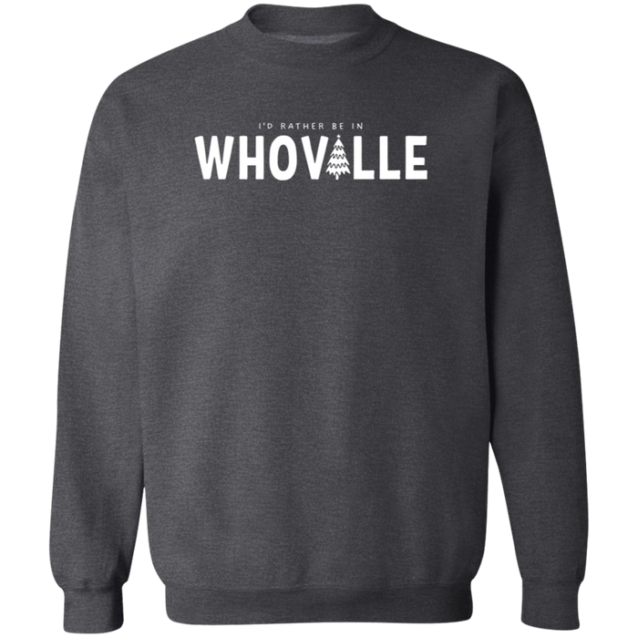 I'd Rather Be In Whoville Sweatshirt
