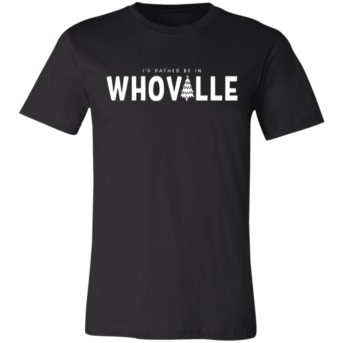 I'd Rather Be In Whoville T-Shirt