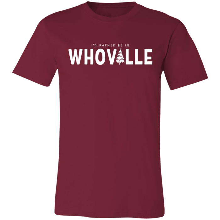 I'd Rather Be In Whoville T-Shirt