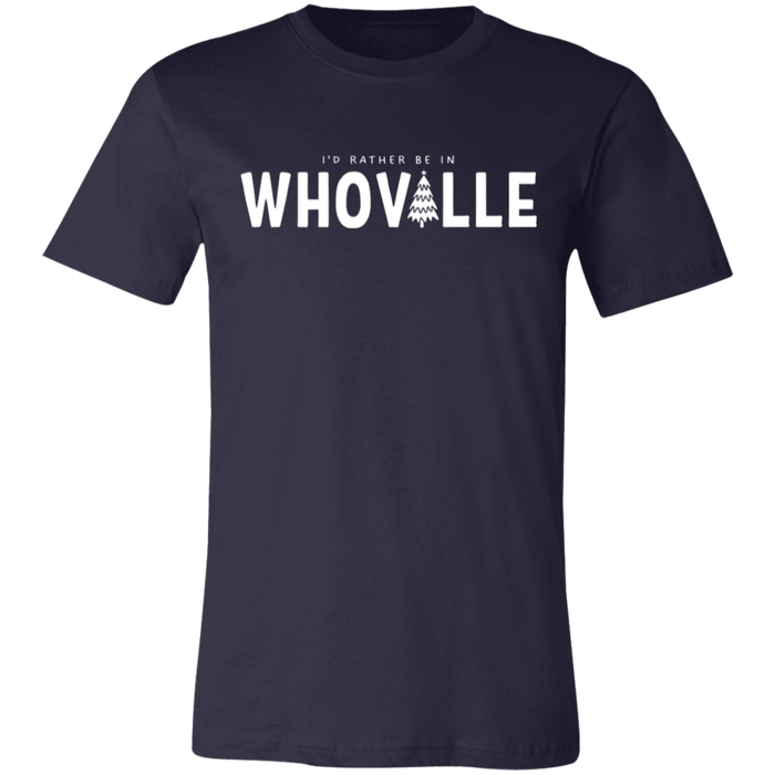 I'd Rather Be In Whoville T-Shirt