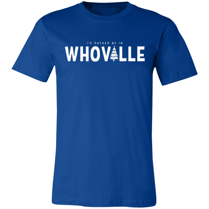 I'd Rather Be In Whoville T-Shirt
