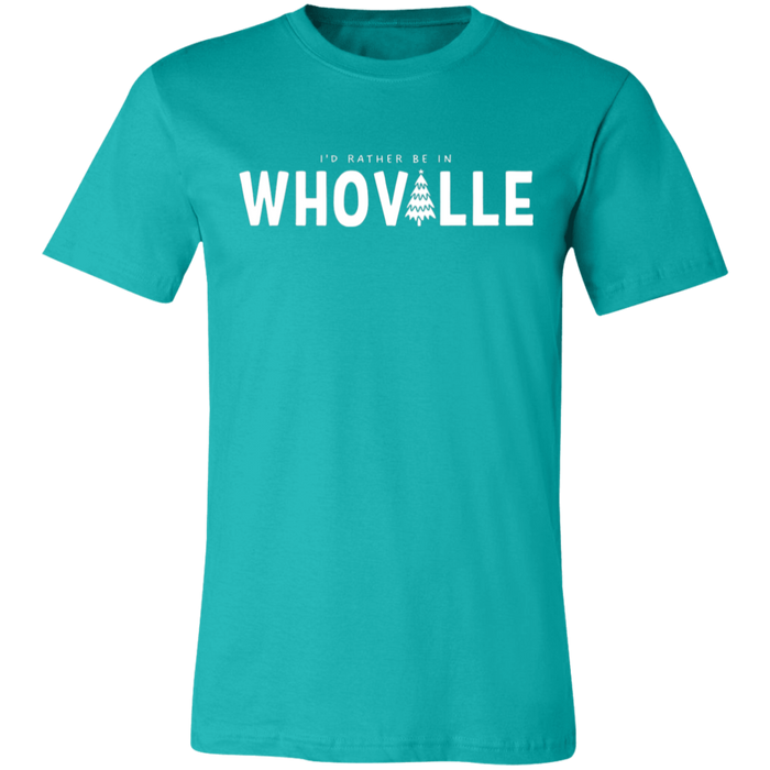 I'd Rather Be In Whoville T-Shirt