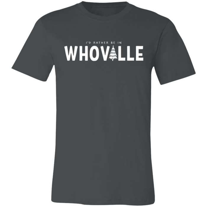 I'd Rather Be In Whoville T-Shirt