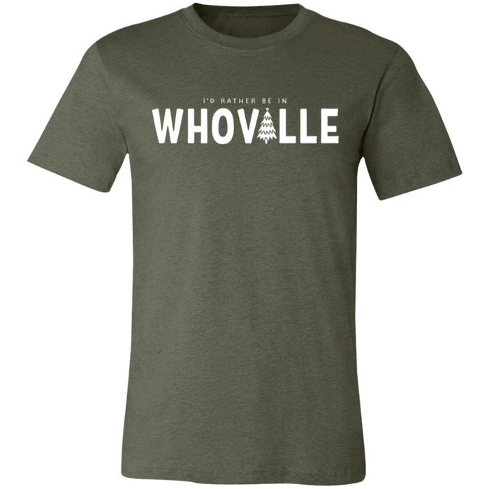 I'd Rather Be In Whoville T-Shirt
