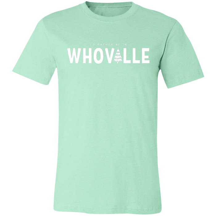 I'd Rather Be In Whoville T-Shirt