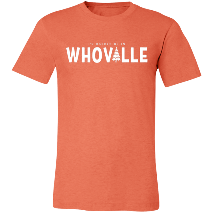 I'd Rather Be In Whoville T-Shirt