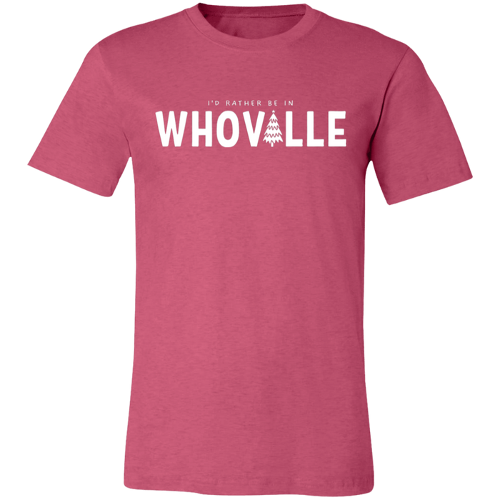 I'd Rather Be In Whoville T-Shirt