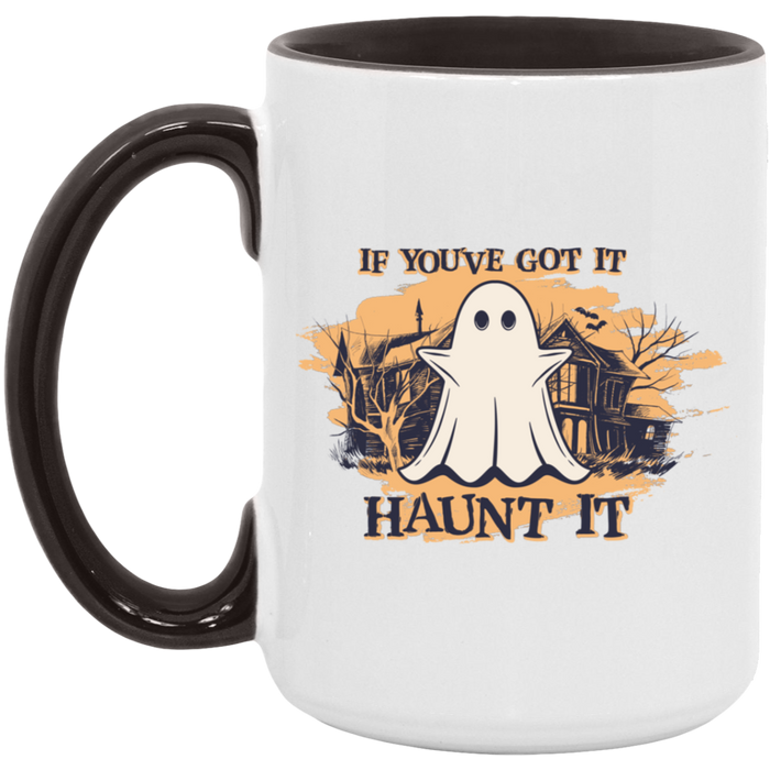 If You've Got It, Haunt It Mug