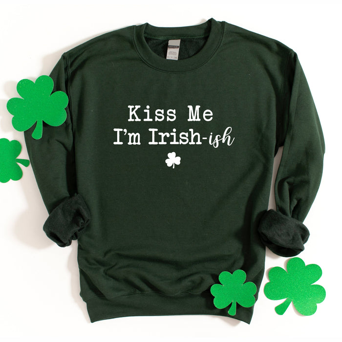 Kiss Me I'm Irish-ish Sweatshirt