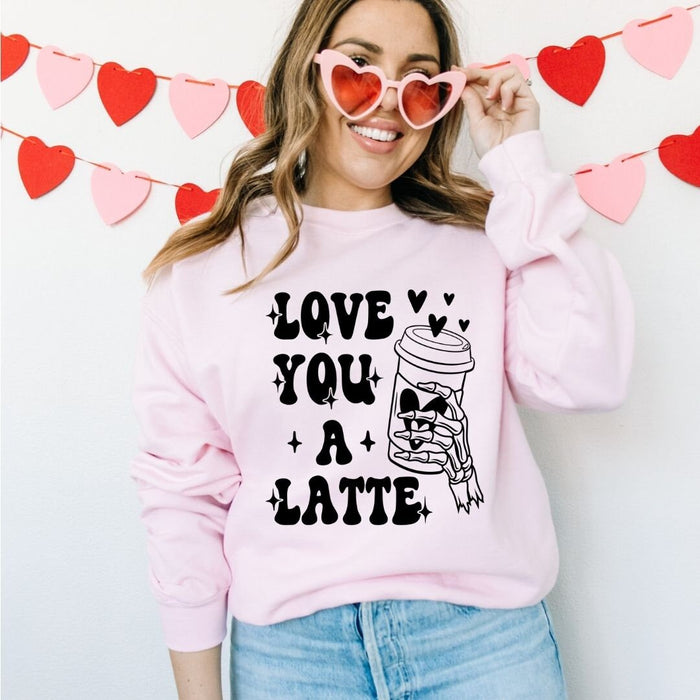 Love You A Latte - Sweatshirt