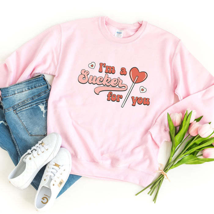 I'm A Sucker For You Sweatshirt