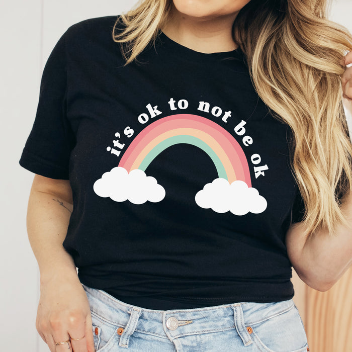It's Ok To Not Be Ok T-Shirt
