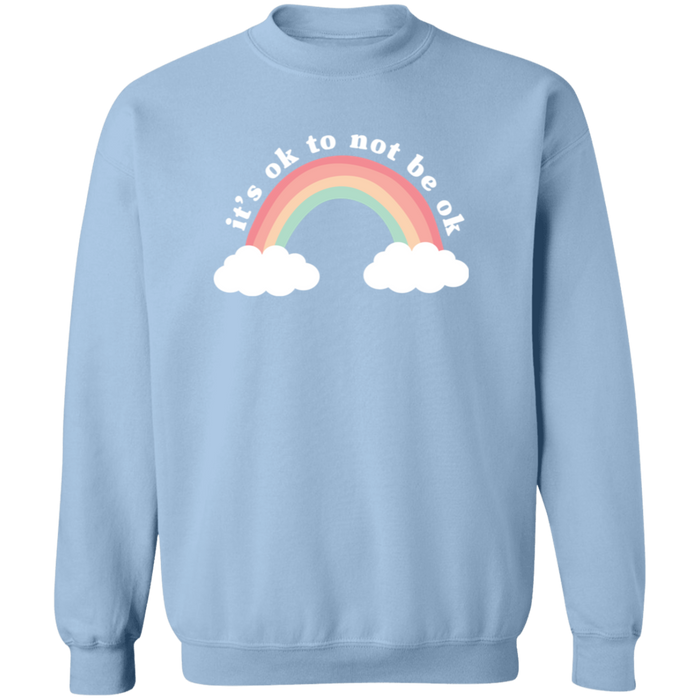 It's Ok To Not Be Ok Sweatshirt