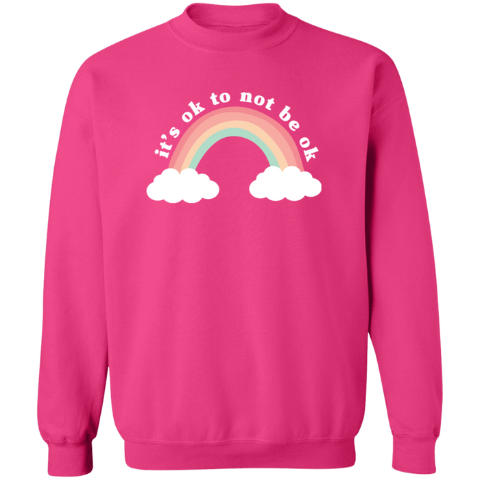 It's Ok To Not Be Ok Sweatshirt
