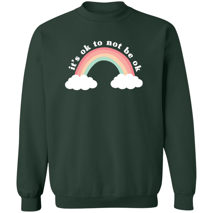 It's Ok To Not Be Ok Sweatshirt