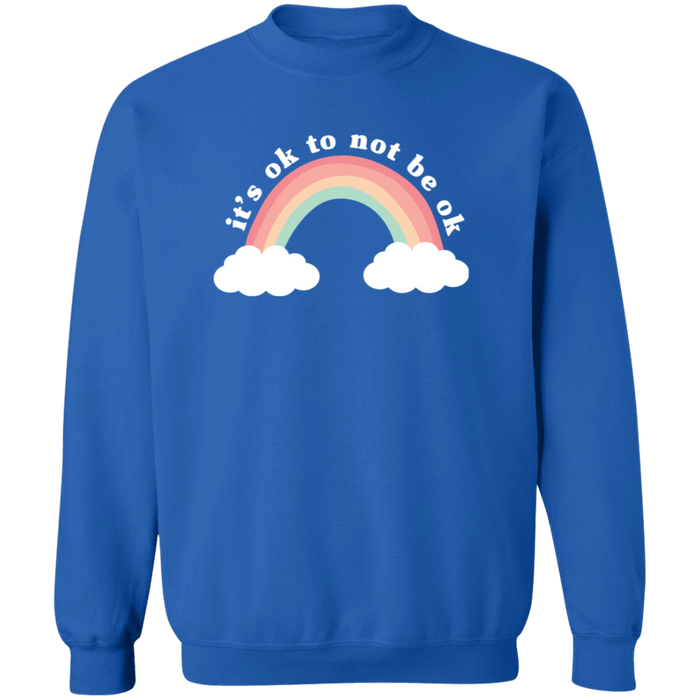 It's Ok To Not Be Ok Sweatshirt