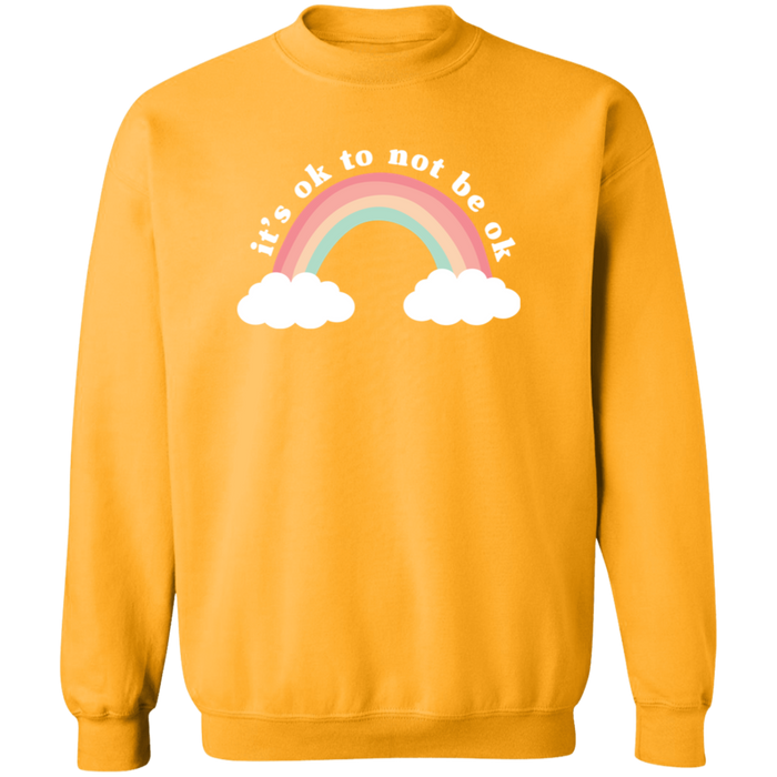 It's Ok To Not Be Ok Sweatshirt