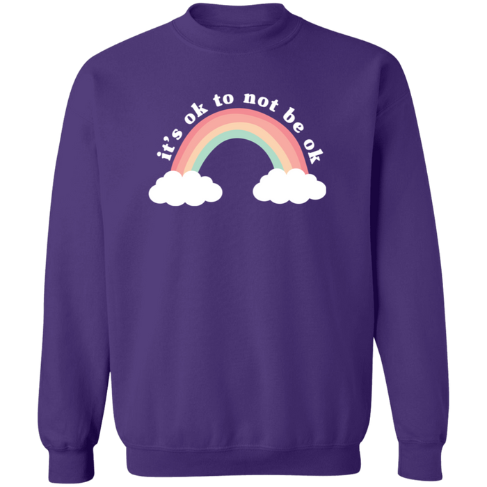 It's Ok To Not Be Ok Sweatshirt
