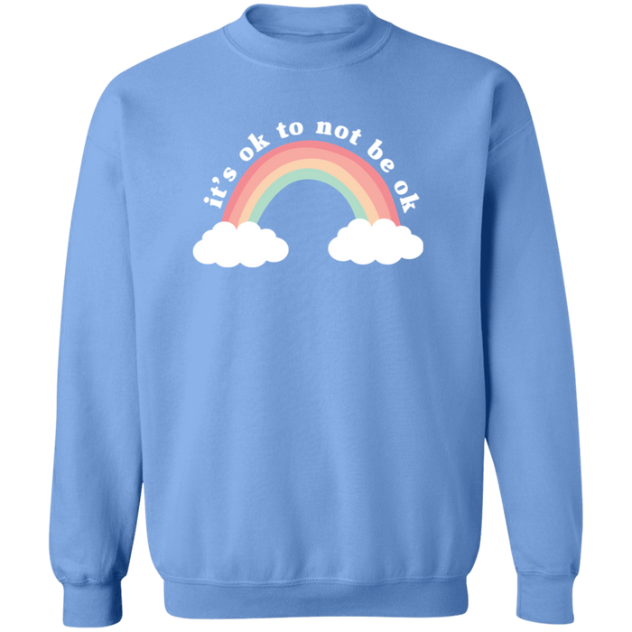 It's Ok To Not Be Ok Sweatshirt