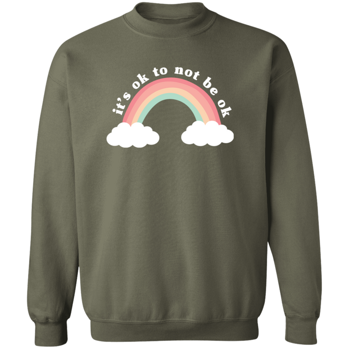 It's Ok To Not Be Ok Sweatshirt