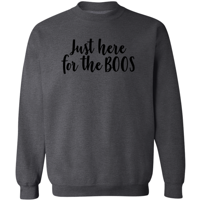 Just Here For The Boos Sweatshirt