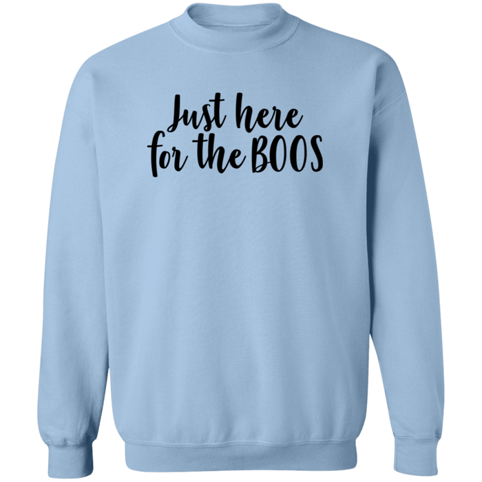 Just Here For The Boos Sweatshirt