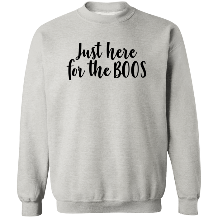 Just Here For The Boos Sweatshirt