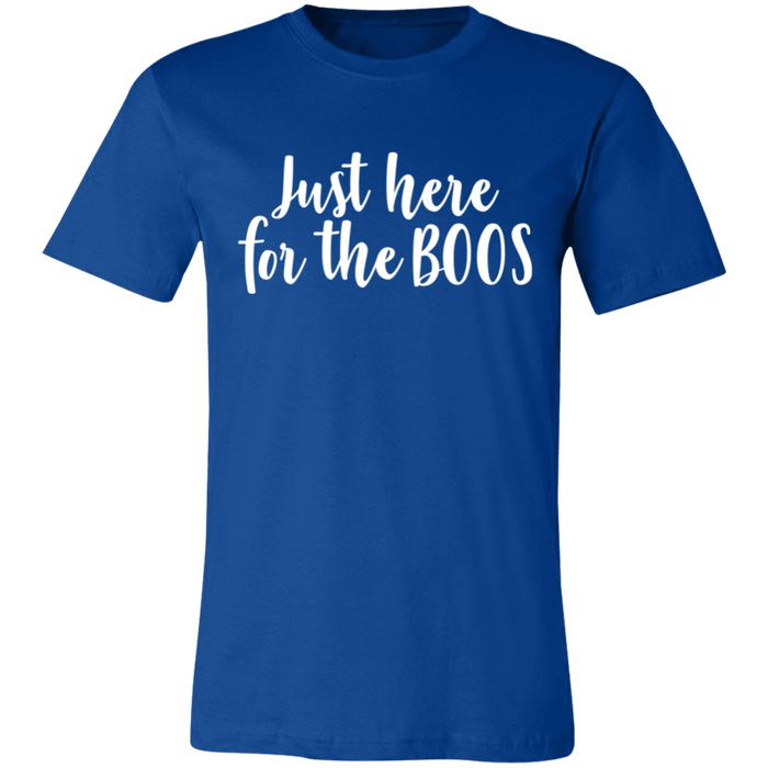 Just Here For The Boos T-Shirt