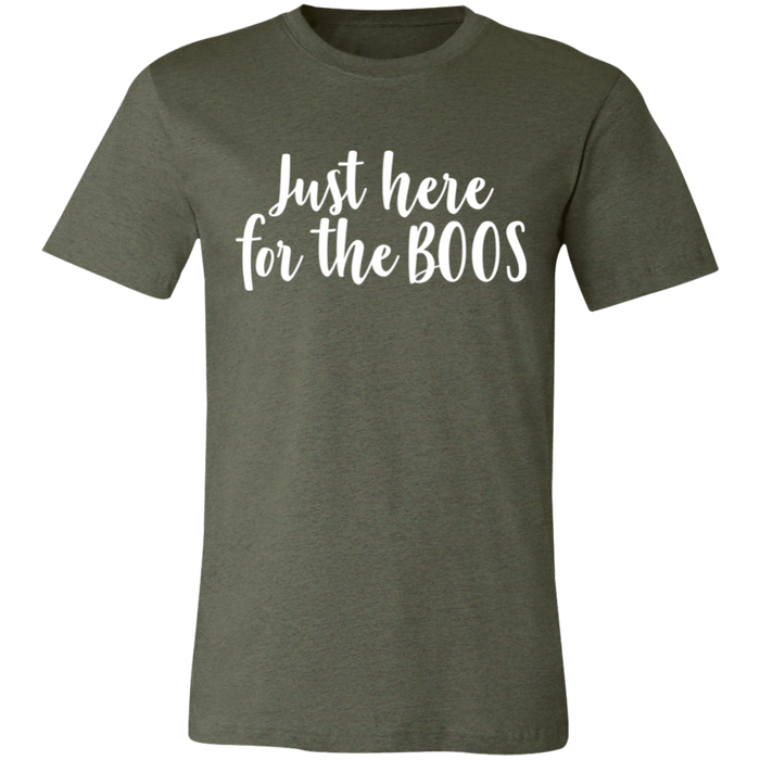 Just Here For The Boos T-Shirt