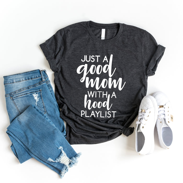 Good Mom Hood Playlist T-Shirt