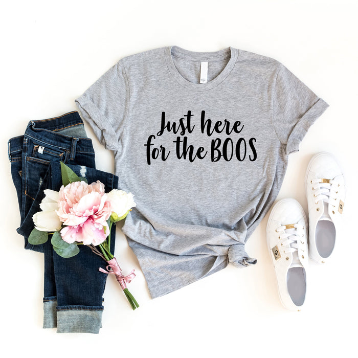 Just Here For The Boos T-Shirt