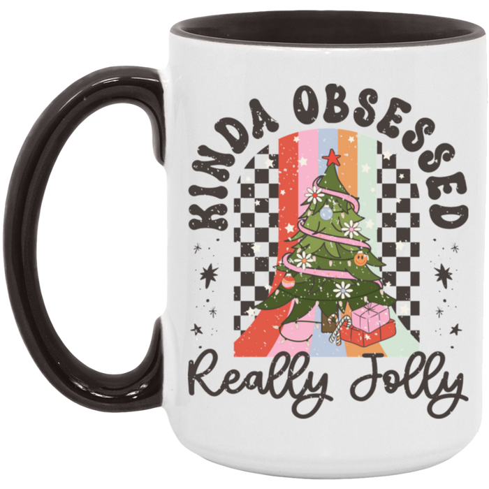 Kinda Obsessed Really Jolly 15 oz Coffee Mug