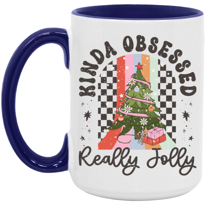 Kinda Obsessed Really Jolly 15 oz Coffee Mug