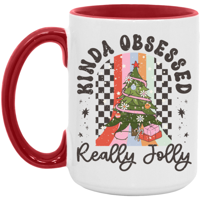Kinda Obsessed Really Jolly 15 oz Coffee Mug