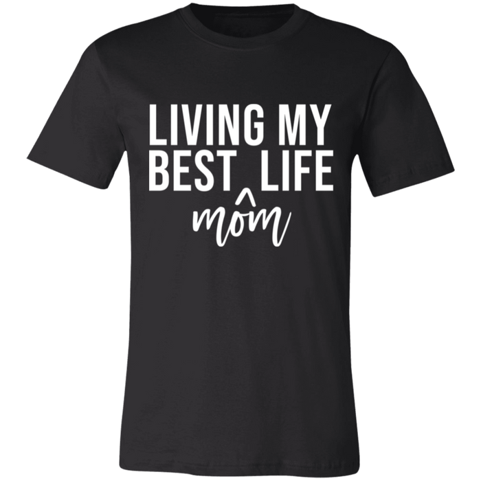 Living My Best MOM Life T-Shirt