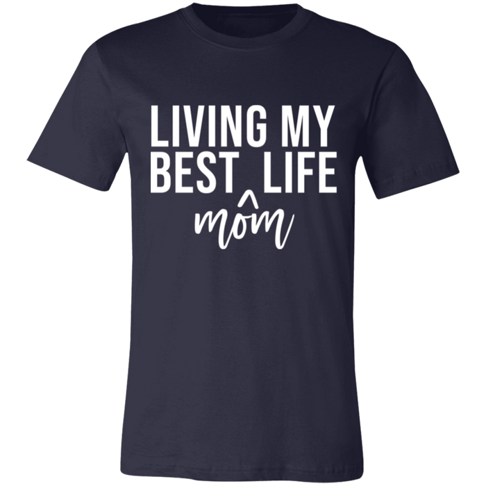Living My Best MOM Life T-Shirt