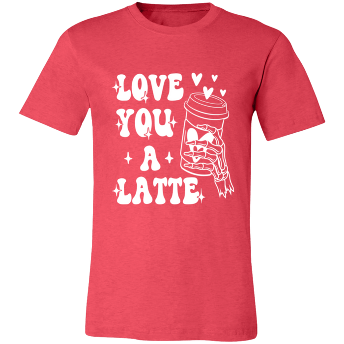 Love You A Latte T-Shirt