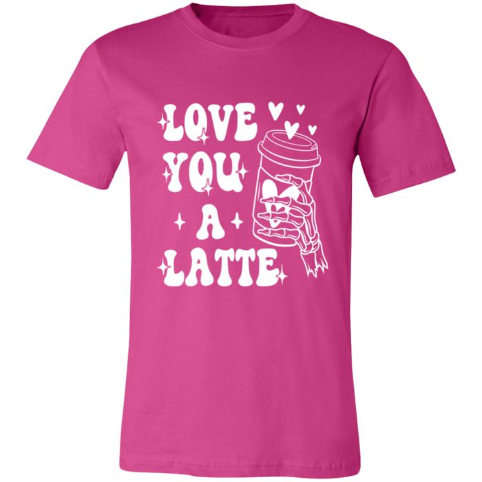 Love You A Latte T-Shirt