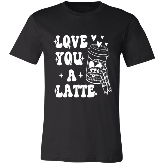 Love You A Latte T-Shirt
