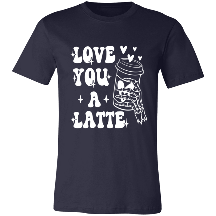 Love You A Latte T-Shirt